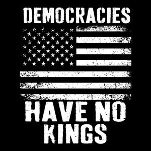 Democracies Have No Kings PNG: Anti-Trump Protest Art (Digital Download)