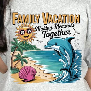 Family Vacation 2025 PNG, Making Memories Together Png, Matching Group Png, Family Vacation Png, Making Memories Together 2025 Png