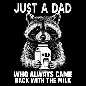 Just A Dad Who Always Came Back With The Milk PNG, Funny Father&#39;s Day Png, Retro Dad Raccoon Png, Came Back With The Milk Png