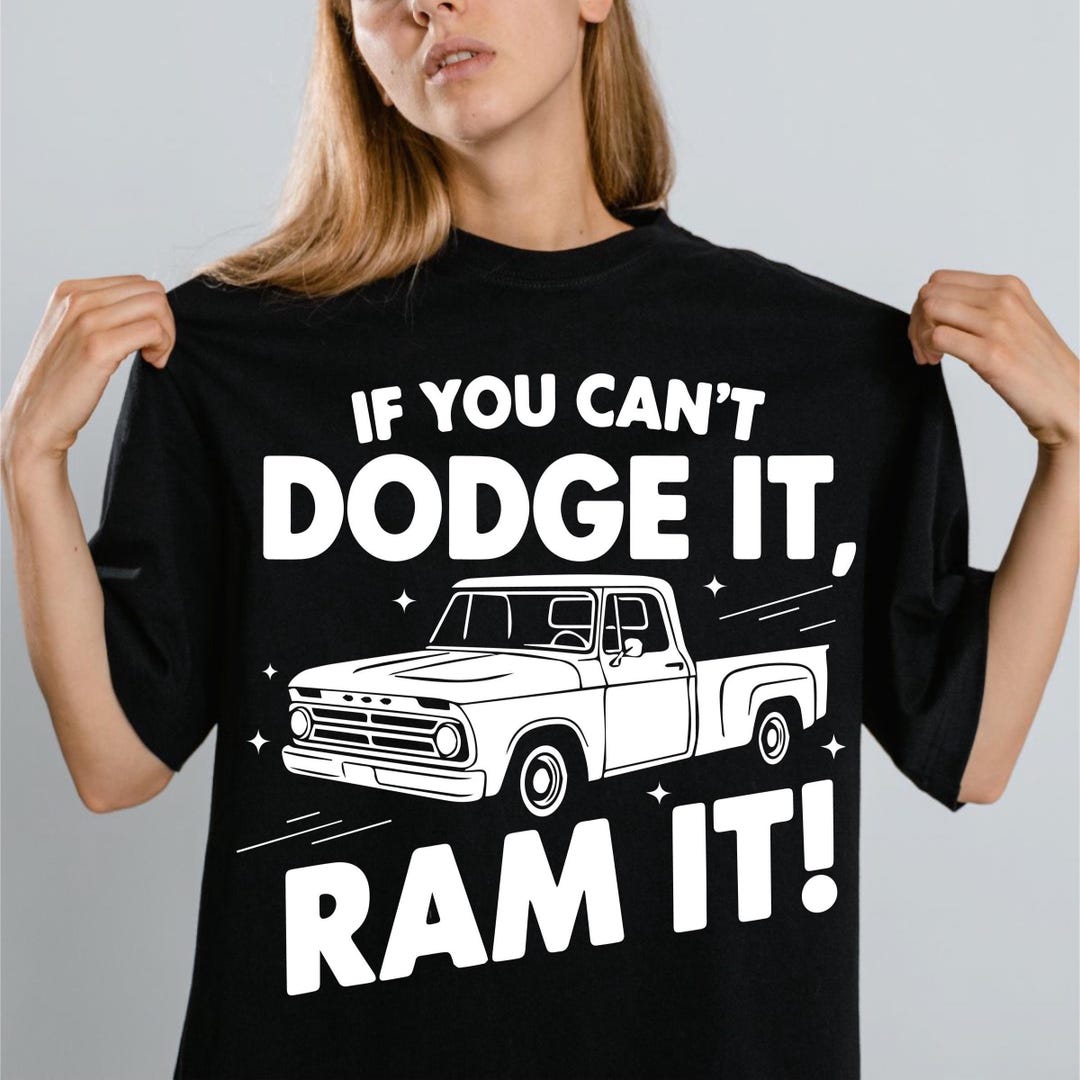 Exciting If You Can T Dodge It Ram It Pictures