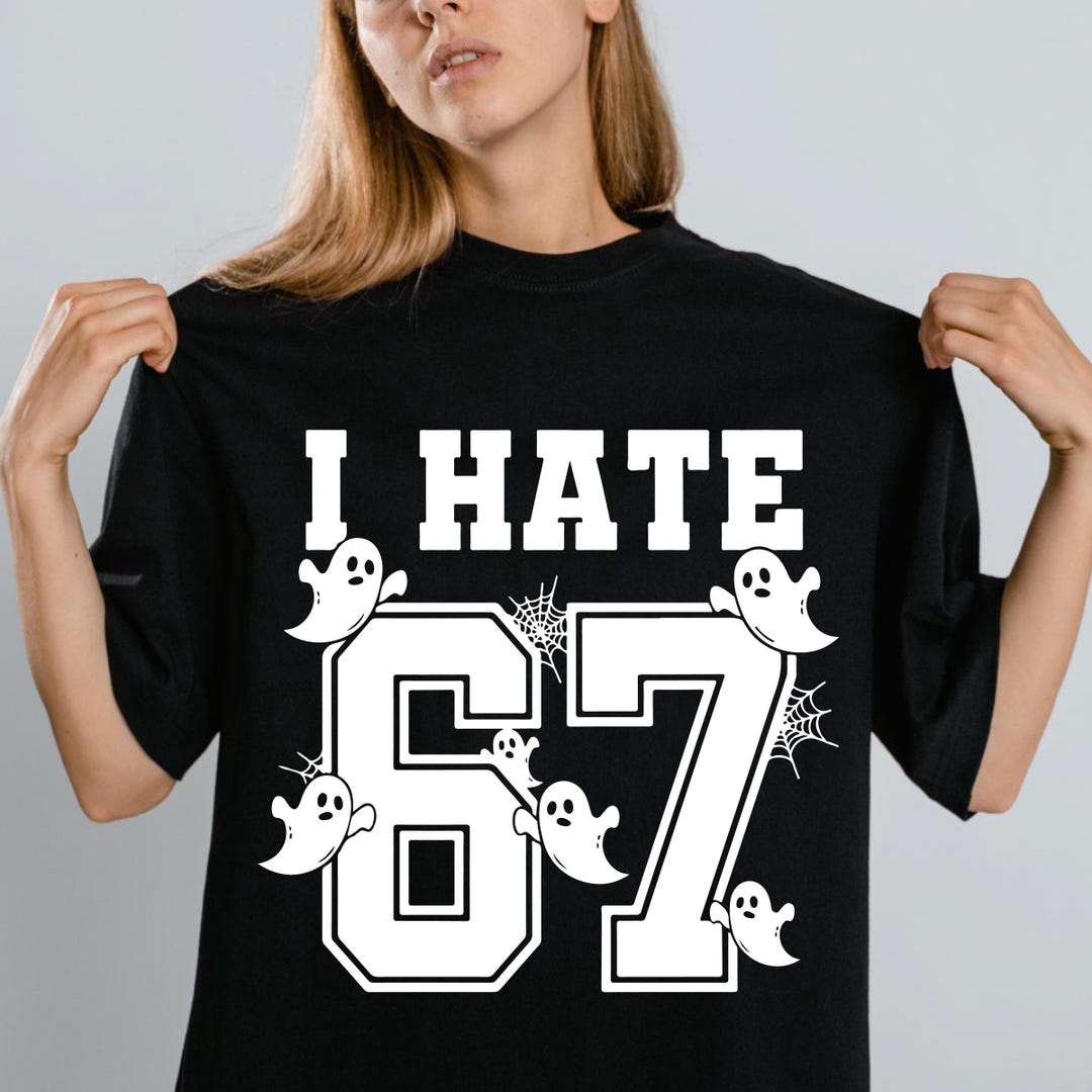 I Hate 67 PNG SVG, Funny Six Seven Meme, Spooky Season, Retro Halloween ...