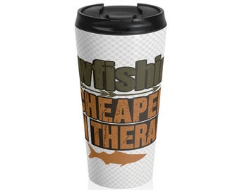 Vaso divertido para pescadores con arco | La pesca con arco es más barata que la terapia | Regalo para pescadores con arco | Vaso para amantes de la pesca | Regalo para él/ella