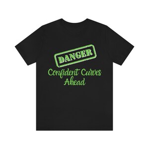 Speels uniseks T-shirt, inspirerend citaatshirt voor zelfverzekerde vrouwen, motiverend grafisch T-shirt, kleding met positieve vibes, versterkend T-shirt voor