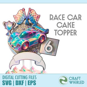 Race Car Cake Topper | SVG, DXF, EPS Cut Files | Cricut Silhouette DiY