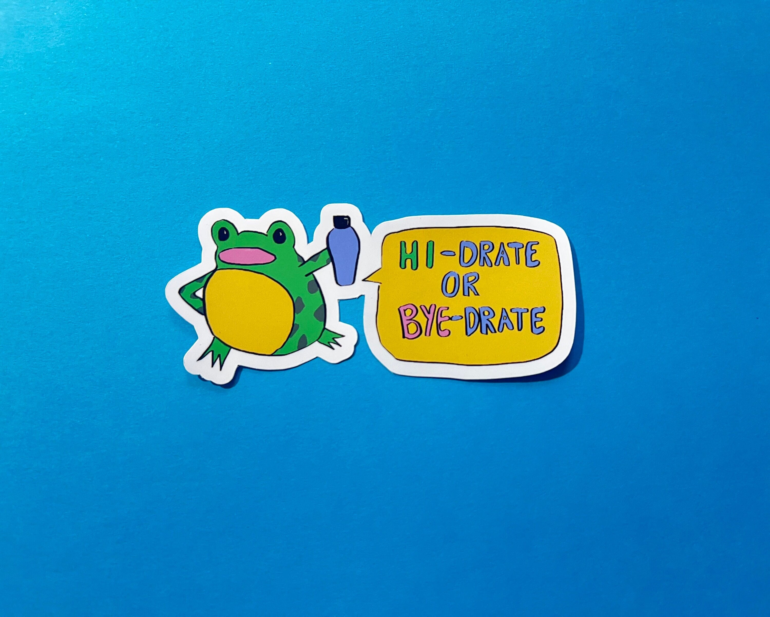 "Hydrate Or Diedrate" Frog Bumper Sticker – 5 Inches, Vinyl Decal, Waterproof & UV Resistant - View #12