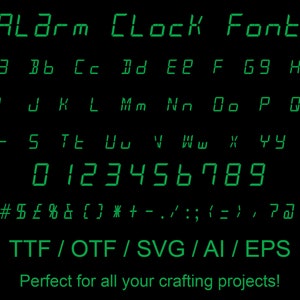 May include: Green digital font alphabet with uppercase letters, numbers, and punctuation marks. The text reads "Alarm Clock Font" and "TTF/OTF/SVG/AI/EPS". The text "Perfect for all your crafting projects!" is also included.