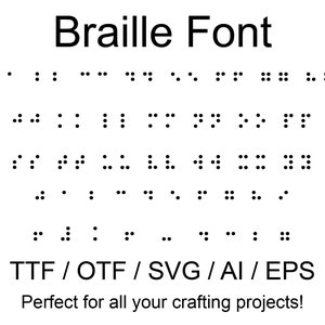 May include: Braille font alphabet in black dots on a white background. The text below reads "TTF/OTF/SVG/AI/EPS Perfect for all your crafting projects!"