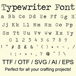 May include: Typewriter font alphabet with uppercase and lowercase letters, numbers, and punctuation marks. The text reads "Typewriter Font" and "TTF/OTF/SVG/AI/EPS Perfect for all your crafting projects!"