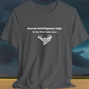Storm Intelligence Unit Tee: Weather Enthusiast Shirt, Meteorology Gift, Unisex Tee, Casual Wear, Gift for Storm Chasers