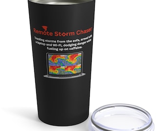 Funny Storm Chaser Stainless Steel Tumbler: Meteorologist Gift