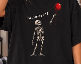 Funny Skeleton Balloon Shirt | I'm Losing It Comfort Colors Tee