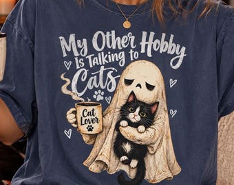 My Other Hobby Is Talking to Cats Shirt, Funny Cat Lover Coffee Tee, Ghost Cat Halloween Shirt