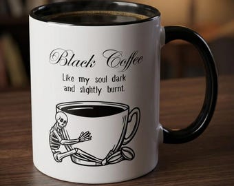 Black Coffee Like My Soul Dark Mug | Skeleton Accent Coffee Mug