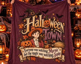 Halloweentown Blanket, Everyone Was Watching Marnie But Magic Was Watching Sophie, Halloween Witch Throw, Autumn Movie Gift