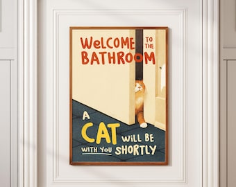 Welcome to the bathroom A cat will be with you shortly – Funny Digital Art Print, Cat Lover Wall Decor, Home Decor Batht Cat owner