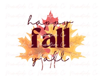 Happy Fall Y'all SVG,Happy Fall Y'all Png, Pumpkin Cut Files, Fall Svg, Fall Png, Pumpkin Spice Svg, Thanksgiving Svg, Thanksgiving Png