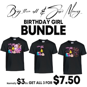 May include: Three black t-shirts with a birthday girl design. The shirts feature a girl with a pink birthday hat and a cake. The text on the shirts reads "I am the Birthday Girl". The shirts are available as a bundle for $7.50.