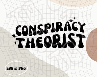 Conspiracy Theorist SVG & PNG | True Crime Junkie | Conspiracies Junkie | True Crime Fan | Digital Download