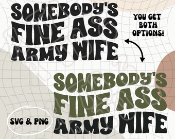 La moglie dell'esercito del culo di qualcuno SVG e PNG / Moglie militare / Vita militare / Moglie dell'esercito americano / Moglie dell'esercito orgoglioso / Mama dell'esercito / Mama militare