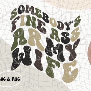 Somebody's Fine Ass Army Wife SVG & PNG / Military Wife / Military Life / US Army Wife / Proud Army Wife immagine 2