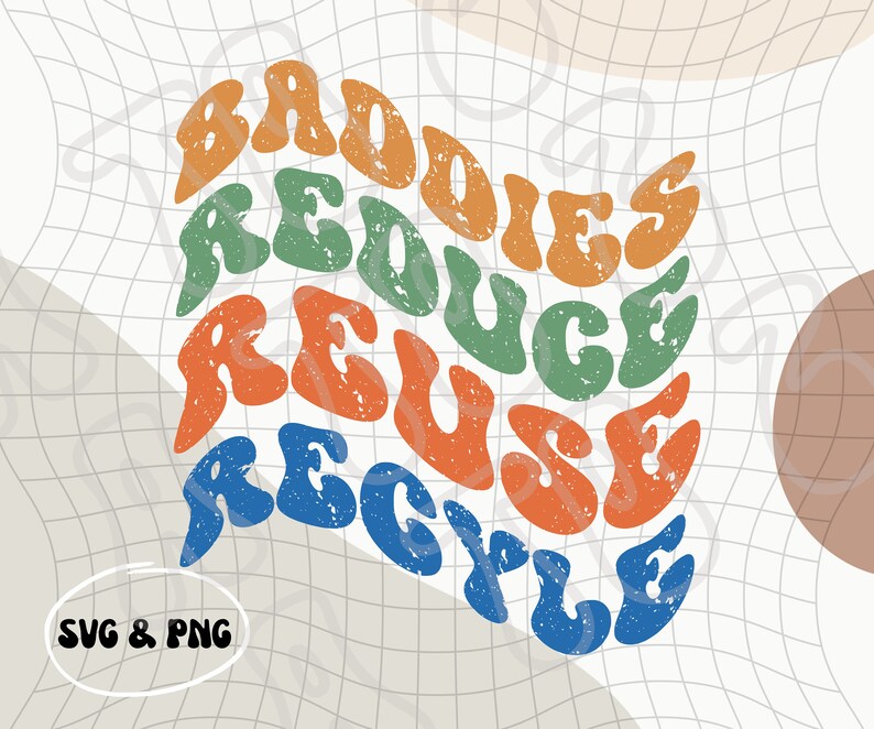 Baddies Reduce Reuse Recycle SVG & PNG | Earth Day | Mother Nature ...