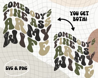 Somebody's Fine Ass Army Wife SVG & PNG | Military Wife | Military Life | US Army Wife | Proud Army Wife