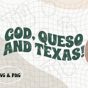 God, Queso & Texas Digital Download | Texas Gal PNG | Texan Things | SVG | Texas Digital Download
