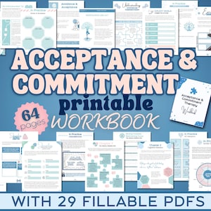 May include: A printable Acceptance and Commitment Therapy Workbook with 64 pages and 29 fillable PDFs. The cover features a blue background with the title "Acceptance & Commitment Printable Workbook" in pink and white text. The subtitle "64 pages" is in a pink circle and the subtitle "WORKBOOK" is in white text. The cover also features a smaller image of a workbook with the title "Acceptance & Commitment Therapy Workbook" in blue text.