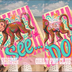 May include: Two beach towels with a colorful monkey design. The towels feature a brown monkey with pink, teal, and orange accents, set against a background of pink stripes and teal text that reads "See...Do". The towels are labeled "Girly PNG Club".