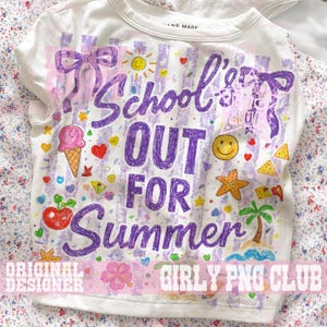 May include: White t-shirt with a purple graphic reading "School's Out For Summer." The design features a sun, ice cream cone, hearts, and other summer illustrations. The shirt also has the text "Original Designer" and "Girly PNG Club".