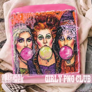 May include: A square graphic print featuring three stylized women with vibrant hair and makeup, each blowing a large bubblegum bubble. The design includes the text DO NOT COPY and GIRLY PNG CLUB, set against an orange background with a spider web.