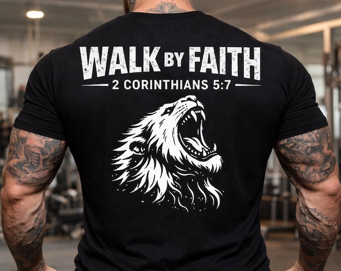 Walk By Faith Lion Graphic Tee | True Creed 2 Corinthians 5:7 Design