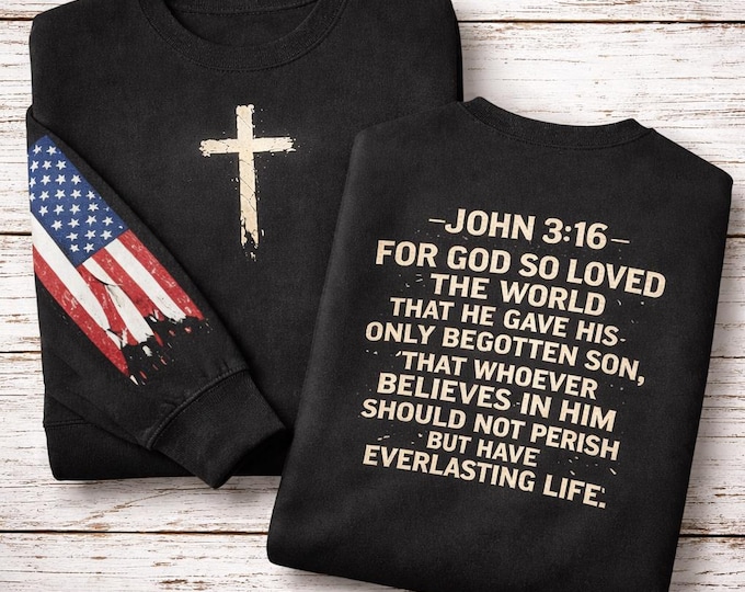Faith Patriotic Distressed Christian Sweatshirt | John 3:16, Vintage Cross, Religious & USA Flag Apparel