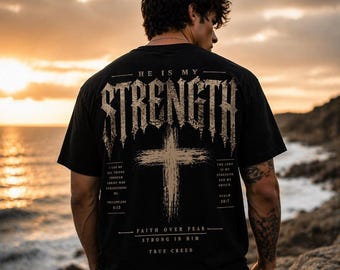 Cross T Shirt, He Is My Strength Christian Tee with Distressed Design