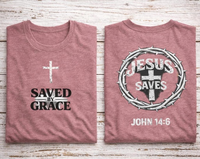 Jesus Saves Cross Tee | Saved by Grace shirt, John 14:6 Christian t-shirt