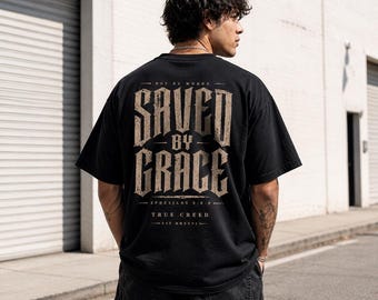 Saved By Grace T-shirt | Christian Faith Streetwear, Cotton Heavyweight Tee