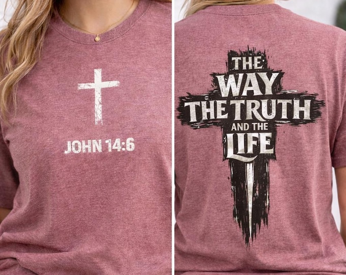 John 14:6 Cross tee | The Way, Truth And The Life Christian Cotton Apparel
