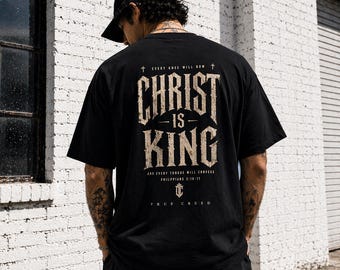 Christ Is King Streetwear shirt | Religious Christian Faith Tee | Heavyweight Cotton