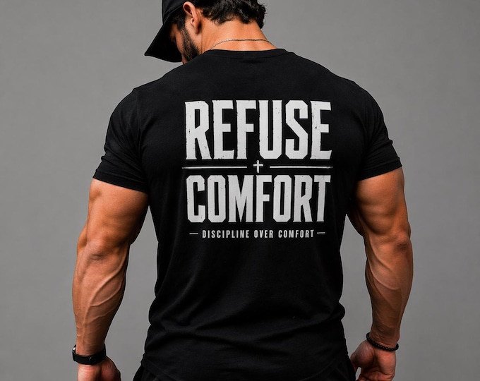 Refuse Comfort T-Shirt | Christian Motivational Tee | Streetwear Discipline Graphic