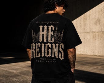 Christian T-Shirt with Psalm 118 Design | He Reigns Heavyweight Tee