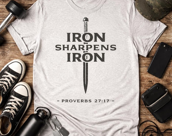 Iron Sharpens Iron Christian T-Shirt | Proverbs 27:17 Faith Apparel