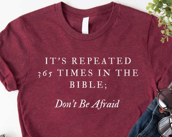 Don't Be Afraid Shirt, Christian Shirts for Women, Bible Quote Shirts, Motivational Shirts,  Religious Shirts, Christianity Shirts