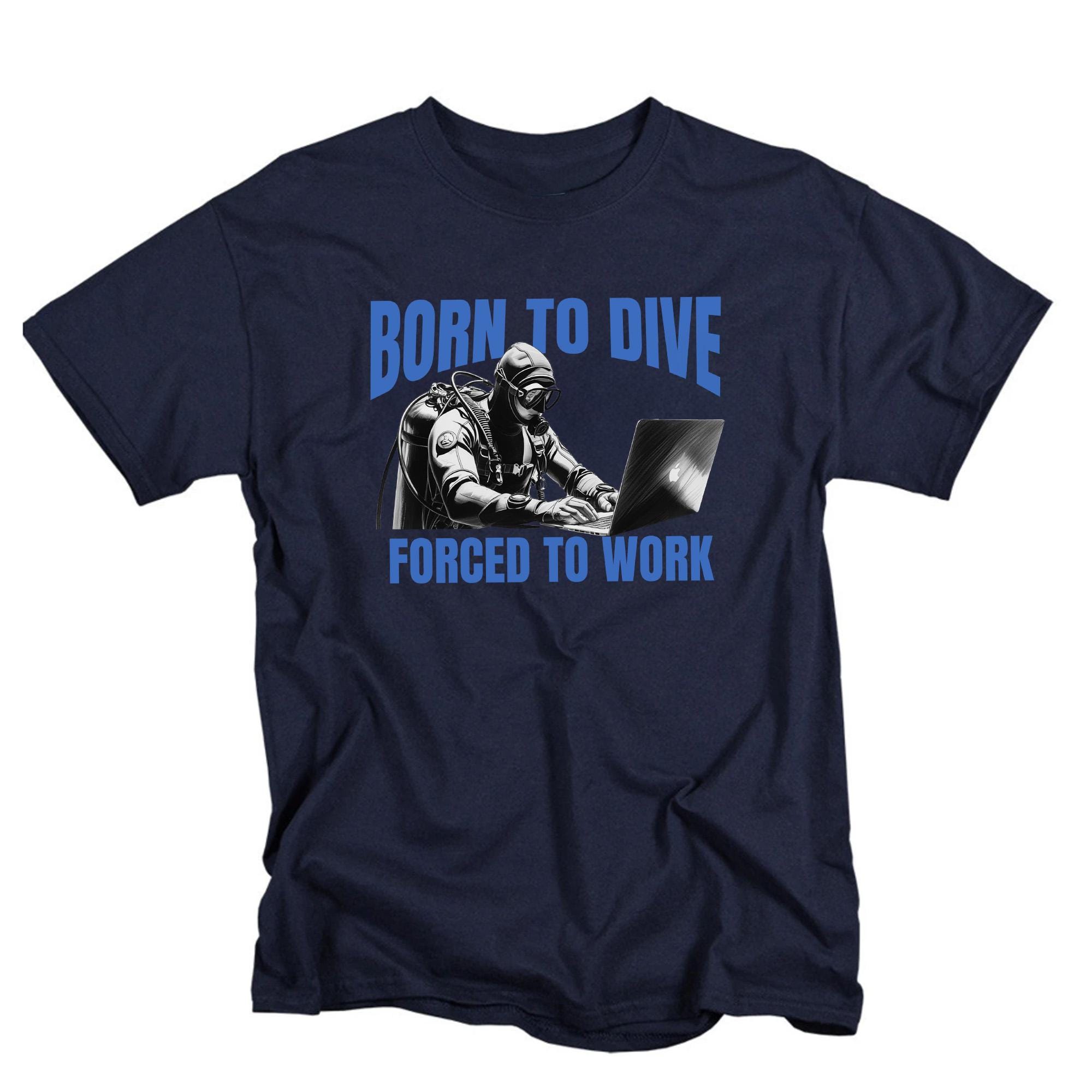 Born to Dive T Shirt - Etsy