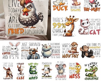 May include: A collection of 25 sarcastic animal PNG images. The images include a chicken pillow with the text "Live Today Like You Are Getting Fried Tomorrow", a duck, a dog, a cow, a giraffe, a cat, a bunny, a bull, a hippo, a monkey, and more.