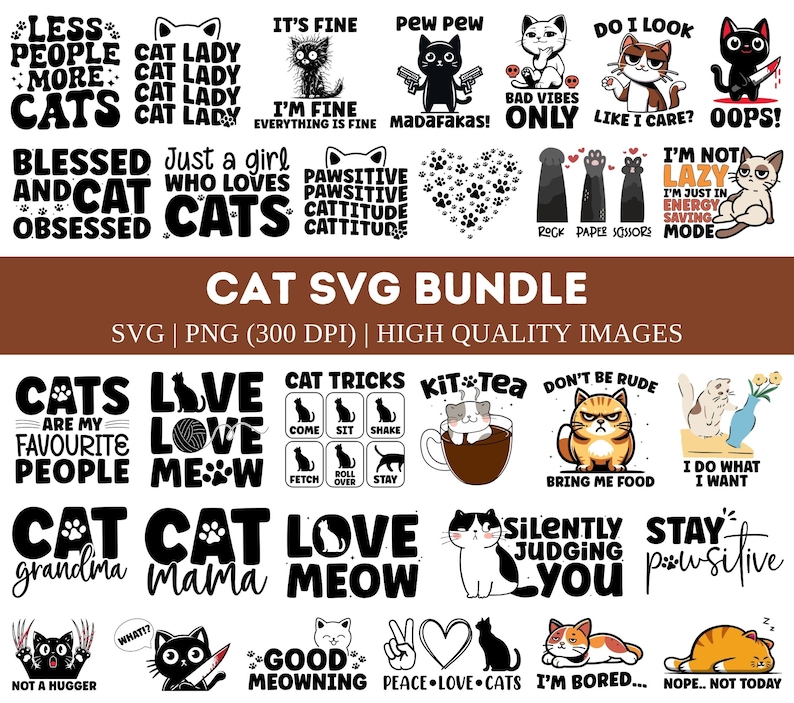 May include: A digital download bundle of 20 cat-themed SVG files. The images feature various cat-related phrases and designs, including "Love Love Meow", "Cat Tricks", "Kit Tea", "Don't Be Rude", "I Do What I Want", "Cat Grandma", "Cat Mama", "Love Meow", "Good Meowning", "Peace Love Cats", "I'm Bored", "Nope Not Today", "Blessed and Cat Obsessed", "Just a Girl Who Loves Cats", "Pawsitive Cattitude", "Less People More Cats", "Cat Lady", "It's Fine", "Pew Pew", "Madafakas", "Bad Vibes Only", "Do I Look Like I Care", "Oops", "I'm Not Lazy", "Rock Paper Scissors", "Cats Are My Favourite People".