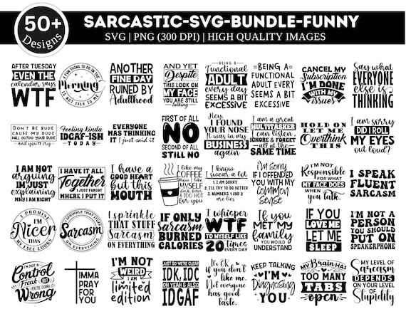 Sarcasm SVG PNG Bundle, Sassy Sarcastic Quote Sublimation Designs, Funny Svg Bundle, Sarcastic Sayings Svg Bundle, Sarcastic Quotes Svg