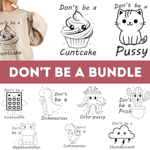 Erwachsenes „Don’t be a“ süßes lustiges SVG PNG Bundle| Sarkastisches Png| Lustiges Svg-Png-Bundle| Sweary Png| Mama png| Freches png| Entwürfe
