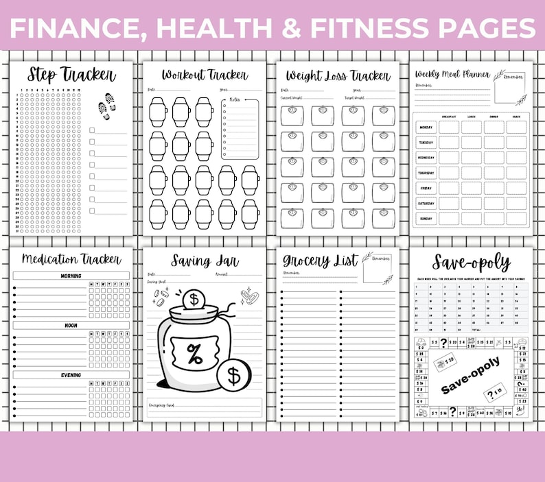 Peut inclure: Ensemble de huit pages imprimables en noir et blanc pour la finance, la sant&eacute; et la forme physique. Les pages comprennent des suivis pour les pas, les entra&icirc;nements, la perte de poids, les repas hebdomadaires, les m&eacute;dicaments, l'&eacute;pargne, l'&eacute;picerie et un jeu "Save-opoly".