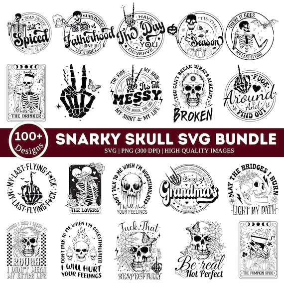 Snarky Skulls SVG PNG Designs Bundle| Sarcastic svg designs| Funny skeleton svg| skeleton svg| Sassy Bundle svg| Adult humor svg png