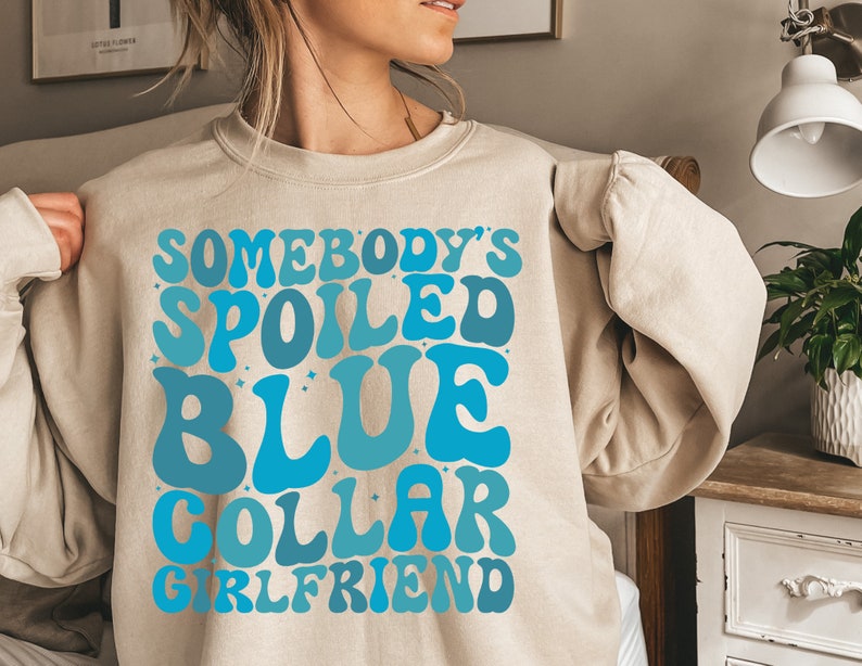 Blue Collar Girlfriend SVG PNG, Somebody's Spoiled Blue Collar